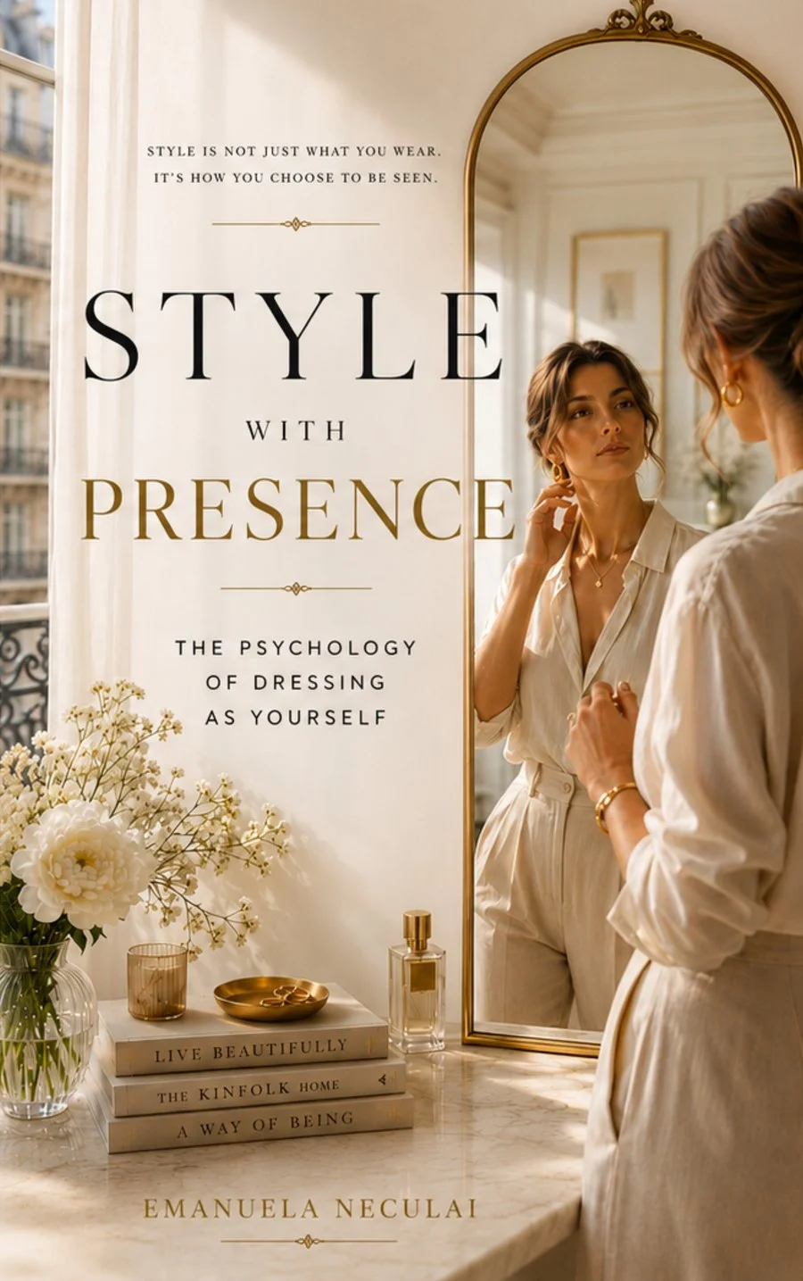 Book cover: Style with Presence — The Psychology of Dressing as Yourself, by Emanuela Neculai